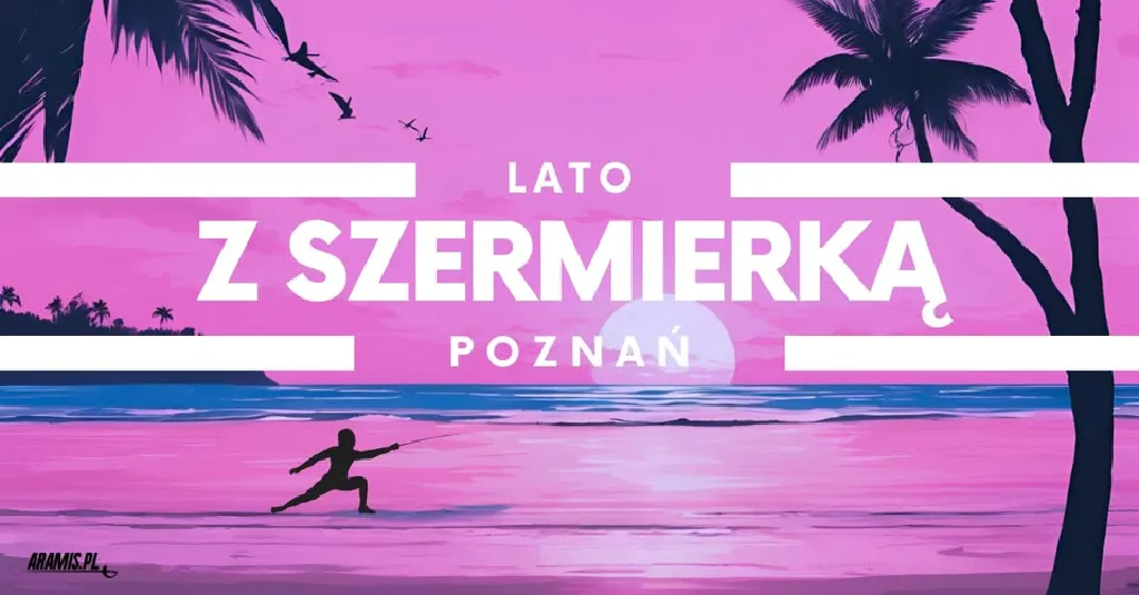 Lato z szermierką