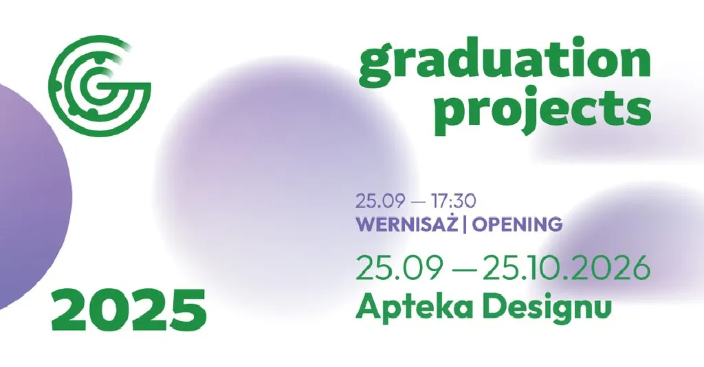 Graduation Projects 2025 – wystawa projektów