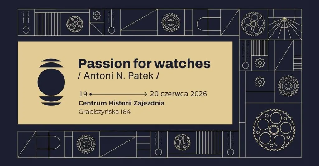 Passion for watches – festiwal zegarmistrzowski w Zajezdni