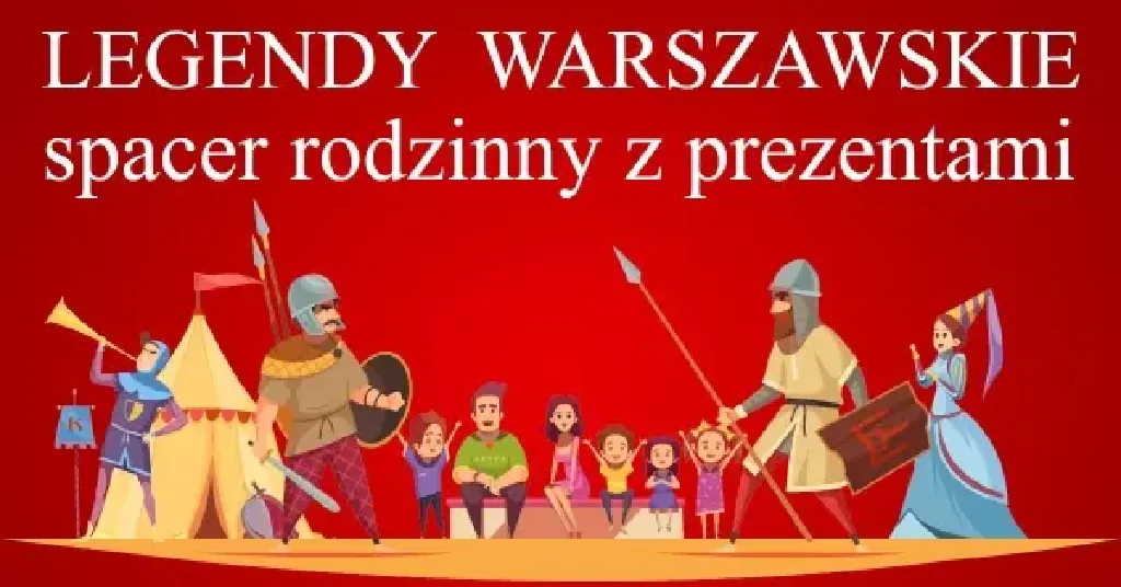 Legendy Warszawskie – spacer rodzinny
