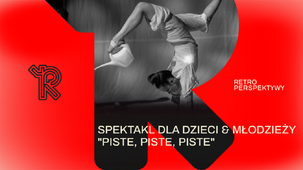 Piste, piste, piste – spektakl