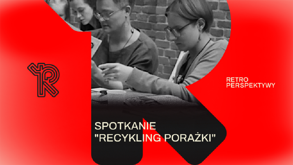 Recykling porażki – debata