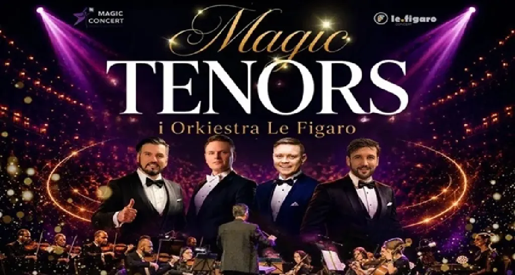 Magic Tenors i Orkiestra Le Figaro – koncert