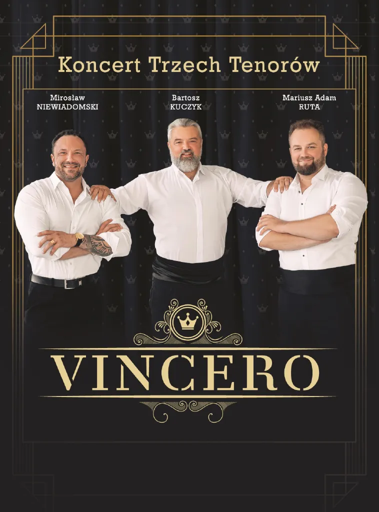 Vincero – koncert Trzech Tenorów