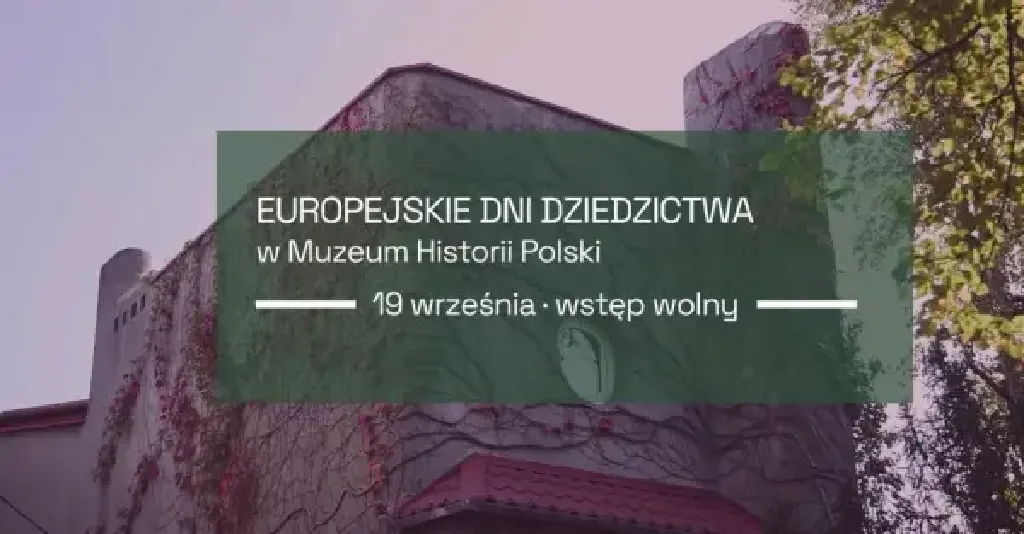 Europejskie Dni Dziedzictwa w MHP