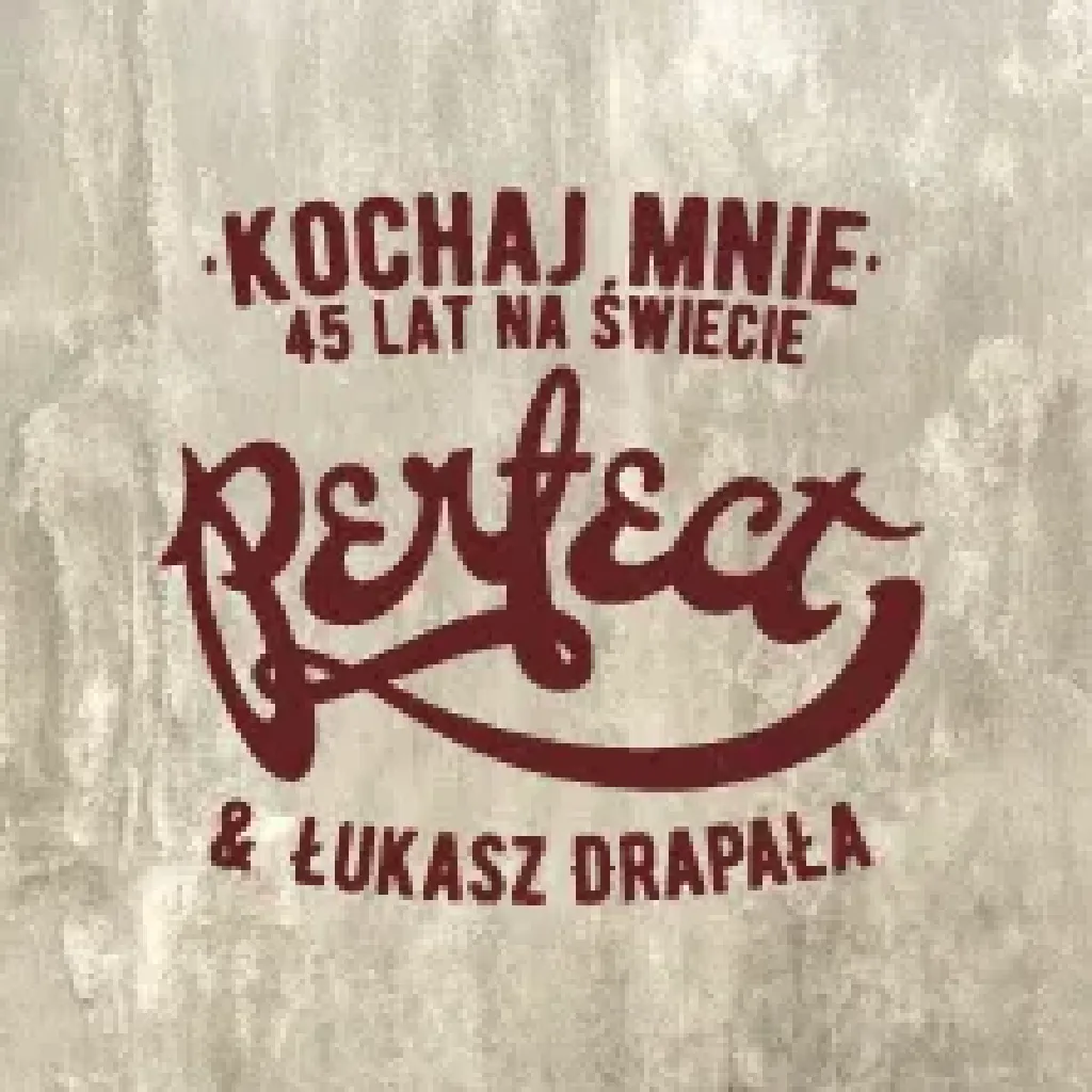 Perfect – Kochaj mnie. 45 lat na świecie