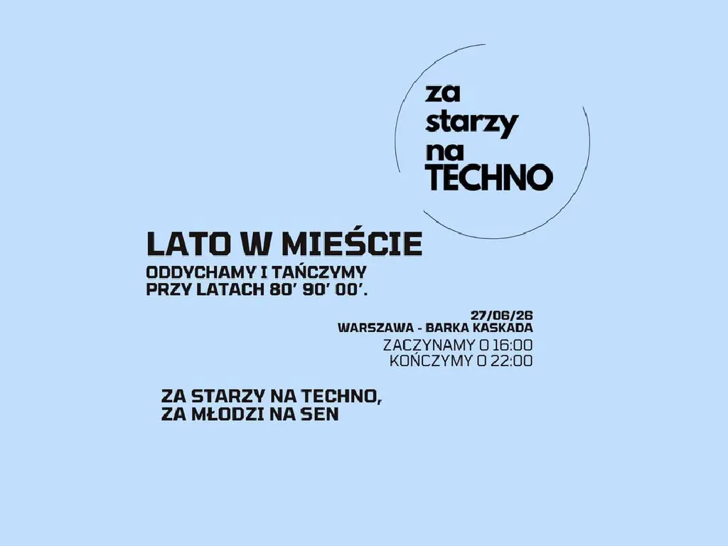 Za starzy na techno – impreza taneczna na Barce Kaskada