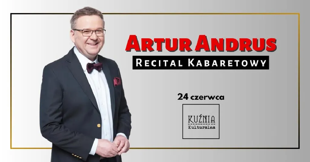 Recital kabaretowy Artura Andrusa