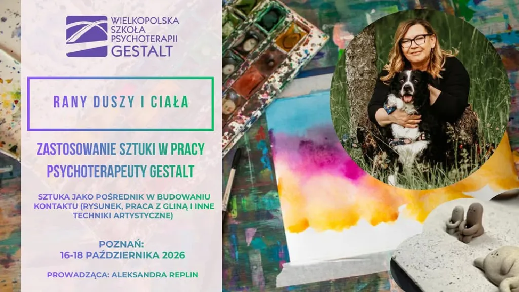Rany duszy i ciała – warsztat psychoterapii Gestalt