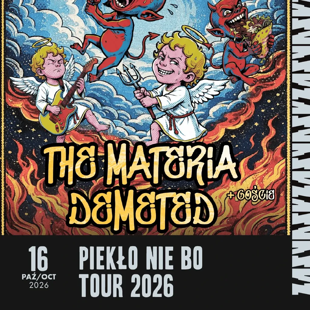 The Materia x Demeted – „Piekło nie bo Tour”
