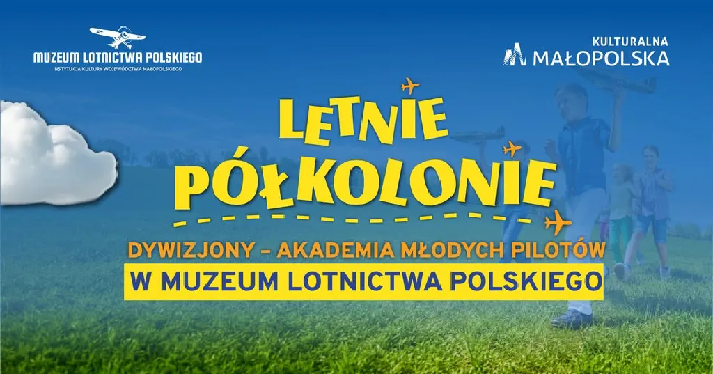 Półkolonia letnia w Muzeum Lotnictwa Polskiego – II turnus