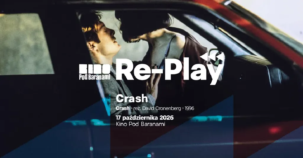 CRASH – film Davida Cronenberga w Kinie Pod Baranami