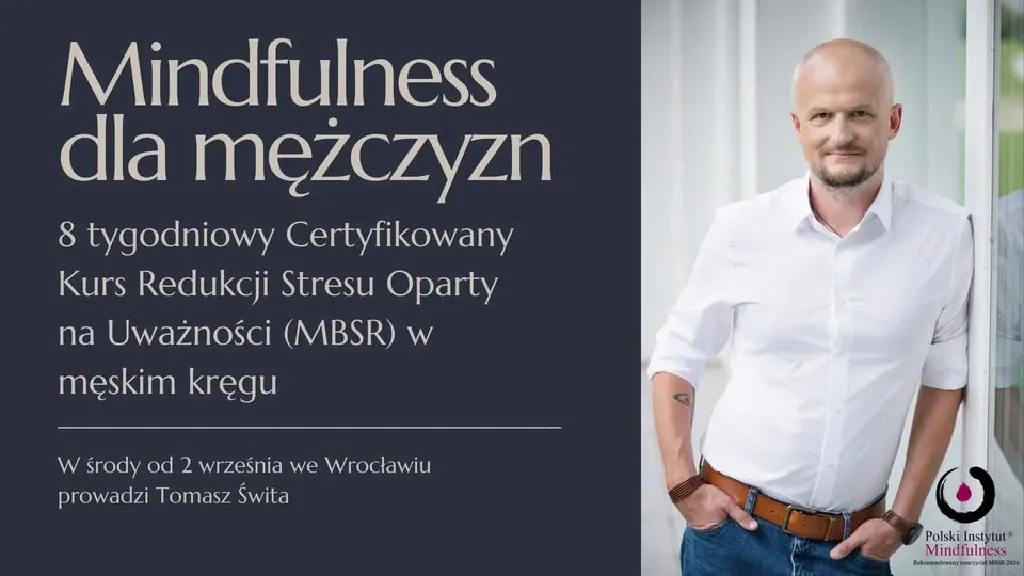 Kurs MBSR dla mężczyzn – warsztaty uważności