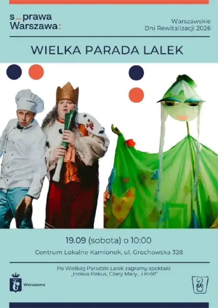 Wielka Parada Lalek i spektakl „Hokus Pokus, Czary Mary... i Król”