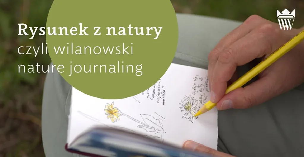 Rysunek z natury – wilanowski nature journaling