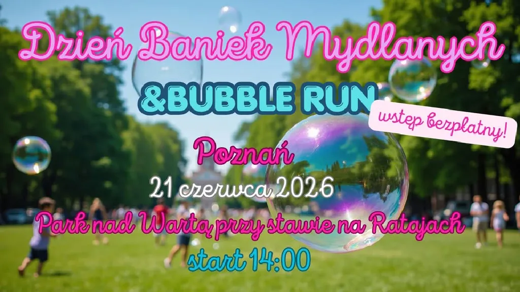Dzień Baniek Mydlanych i Bubble Run