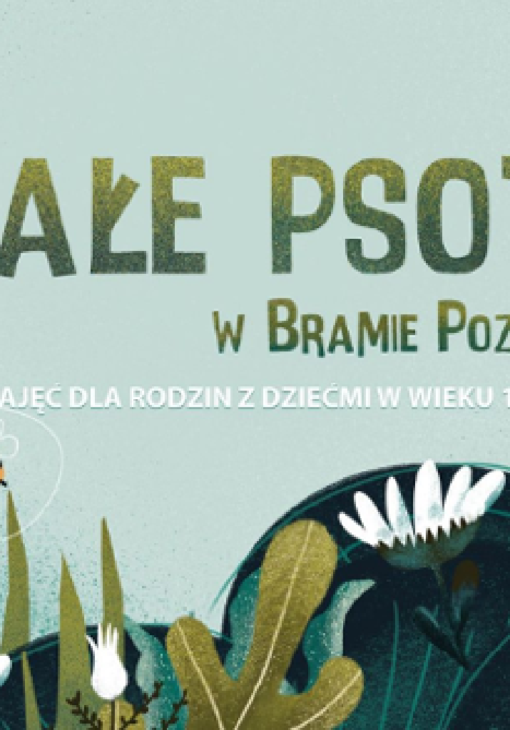 Zostańmy sąsiadami! – rodzinne zajęcia Małe Psoty